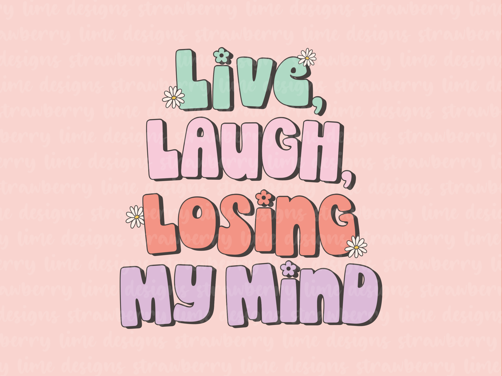 Live, Laugh, Losing My Mind Die Cut Sticker