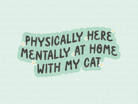 Mentally At Home With My Cat Die Cut Sticker - Mint
