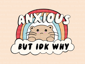Anxious But IDK Why Die Cut Sticker