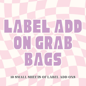 Grab Bags - Label Add Ons