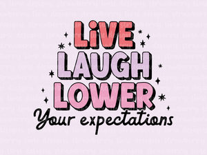 Live Laugh Lower Your Expectations Die Cut Sticker