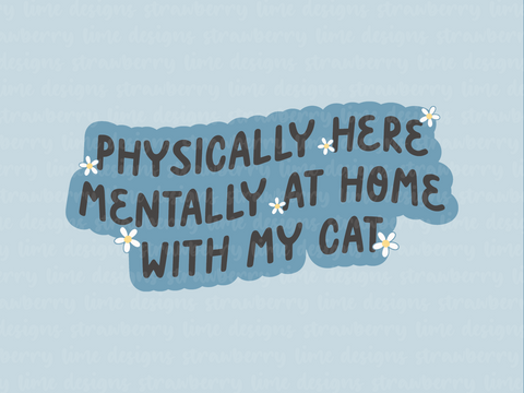 Mentally At Home With My Cat Die Cut Sticker - Blue